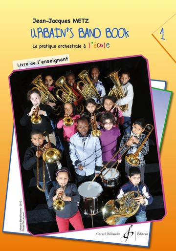 Urbain&amp;#039;s Band Book 1. La pratique orchestrale à l’école. Livre de l’enseignant Visuell